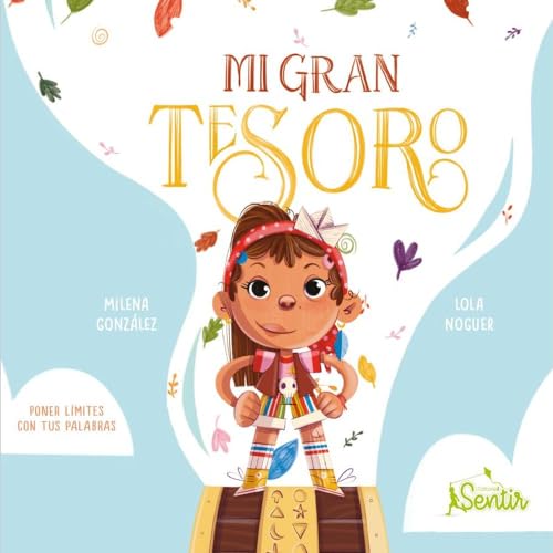 Mi gran tesoro: Cuento para poner límites con asertividad von Sentir