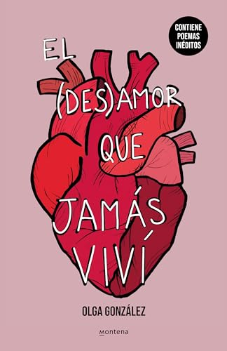 El desamor que jamás viví: Una nueva edición especial ampliada con poemas inéditos (Montena) von MONTENA