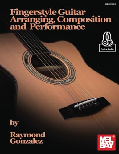 Fingerstyle Guitar Arranging, Composition and Performance von Mel Bay Publications, Inc.