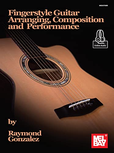 Fingerstyle Guitar Arranging, Composition and Performance