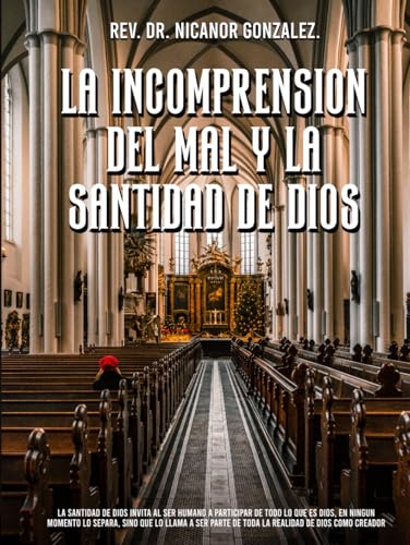 La Incomprension del Mal y la Santidad de Dios