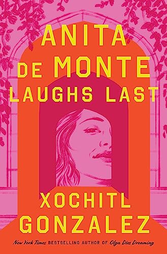 Anita de Monte Laughs Last: A Novel von Macmillan USA
