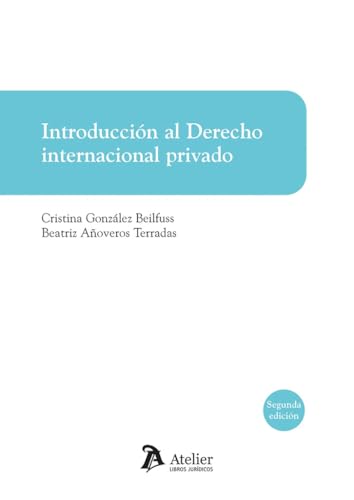 Introducción al Derecho Internacional privado. 2ª edición Introducción al Derecho Internacional privado. 2ª edición von Atelier Libros S.A.