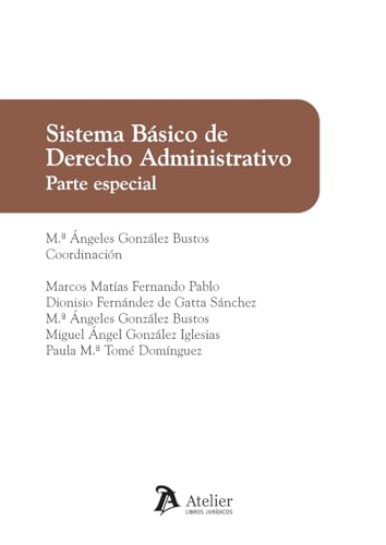 Sistema Básico de Derecho Administrativo. Parte especial von Atelier Libros S.A.