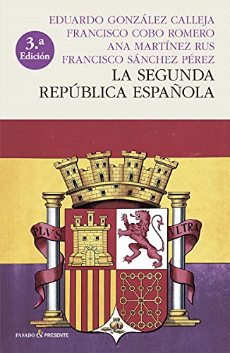 La Segunda República Española von EDICIONES DE PASADO Y PRESENTE (UDL)