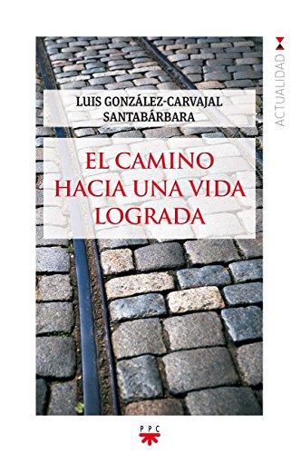 El camino hacia una vida lograda (GP Actualidad, Band 147)