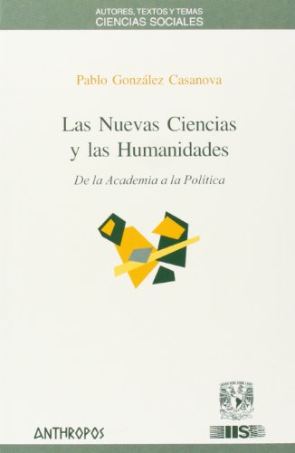 Las nuevas ciencias y las humanidades : de la academia a la política von ANTHROPOS EDITORIAL