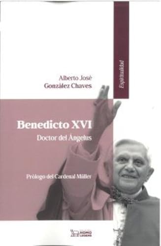 Benedicto XVI: Doctor del Ángelus (Espiritualidad, Band 1) von Editorial Ivat SL