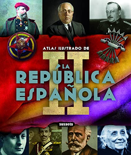 La Segunda República (Atlas Ilustrado)