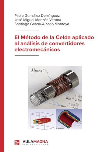 El Método de la Celda aplicado al análisis de convertidores electromecánicos El Método de la Celda aplicado al análisis de convertidores electromecánicos von Aula Magna Proyecto clave McGraw Hill