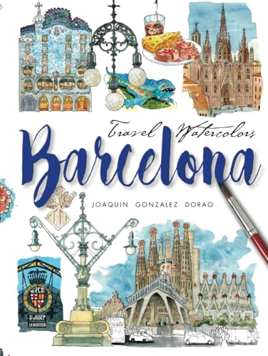 Barcelona Travel Watercolors von Independently published