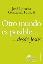 OTRO MUNDO ES POSIBLE DESDE JESUS: ...desde Jesús (Presencia Teologica, Band 178) von Sal terrae