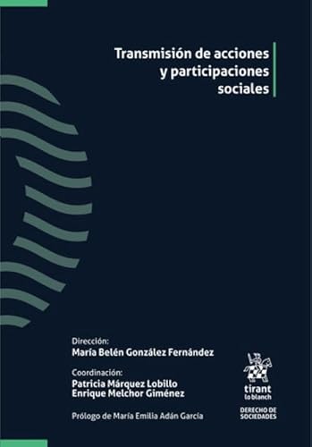 Transmisión de acciones y participaciones sociales (Derecho de Sociedades) von Editorial Tirant lo Blanch