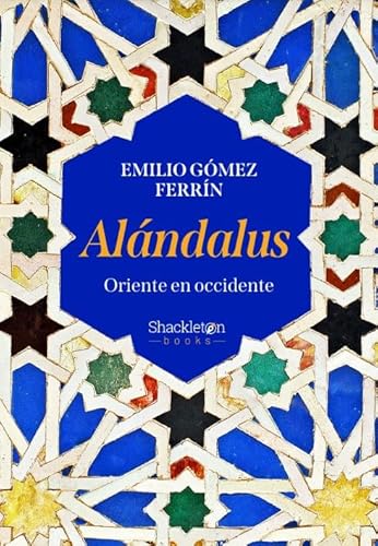 Alandalus: Oriente en Occidente (Shackleton Books) von Shackleton Books