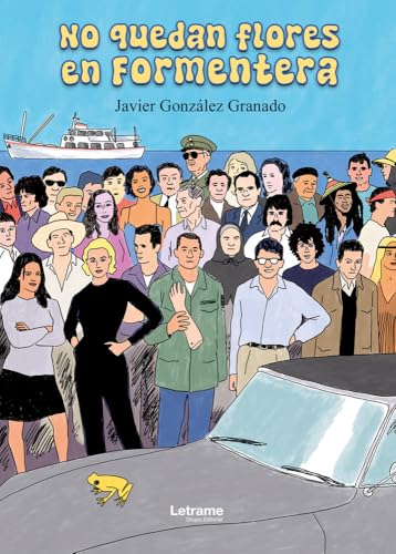 No quedan flores en Formentera (Novela ficción, Band 1) No quedan flores en Formentera (Novela ficción, Band 1) von Letrame