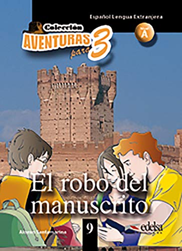 El robo del manuscrito: El robo del manuscrito + Free audio download (book 9) (Lecturas - Adolescentes - Aventuras para 3 - Nivel A1-A2)