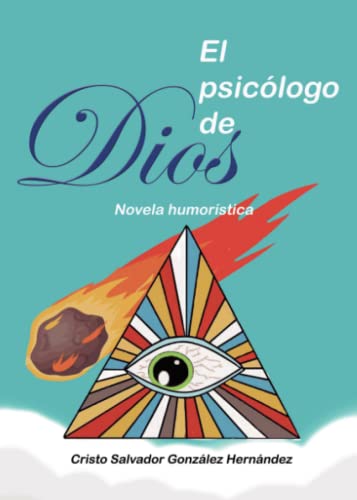El psicólogo de Dios von Grupo Editorial Círculo Rojo SL