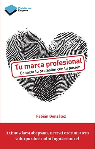 Tu marca profesional: Conecta tu profesión con tu pasión