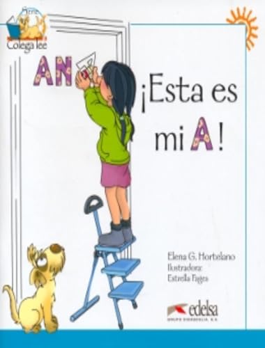 Colega lee 1 - 1 ¡Esta es mi a!: Esta es mi A! (reader level 1)