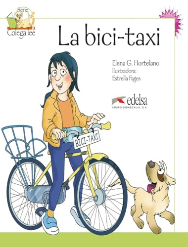 Colega lee 2 - 1/2 la bici-taxi: La Bici-Taxi (reader level 2)