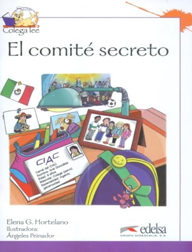 Colega lee 3 - 1/2 el comité secreto: El comite secreto (reader level 3) (Lecturas - Niños - Colega lee - Nivel A2) von Edelsa-Grupo Didascalia,SA