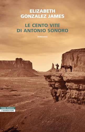 Le cento vite di Antonio Sonoro (I narratori delle tavole) von Neri Pozza