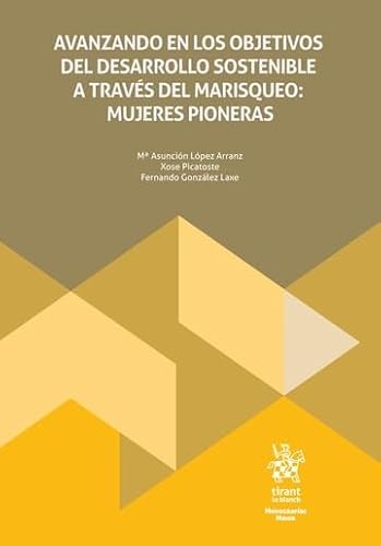 Avanzando en los objetivos del desarrollo sostenible a través del marisqueo: mujeres pioneras (Monografías Maior) von Editorial Tirant lo Blanch