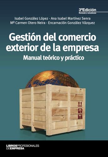 Gestión del comercio exterior de la empresa : manual teórico y práctico (Libros Profesionales) von ESIC Editorial
