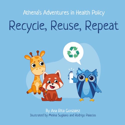 Athena’s Adventures in Health Policy: Recycle, reuse, repeat von Self-published