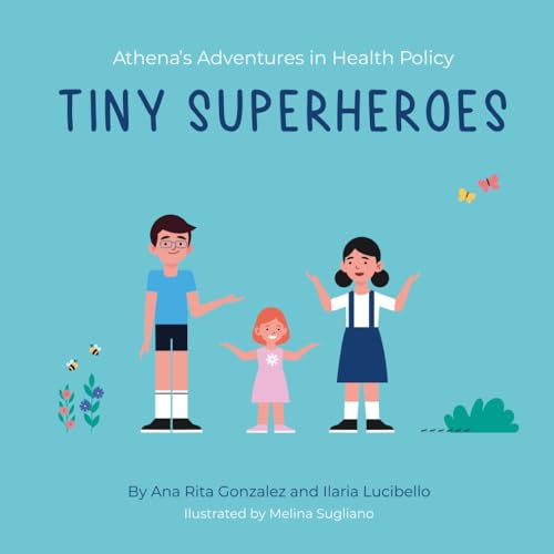 Athena's Adventures in Health Policy: Tiny Superheroes von Self-Published