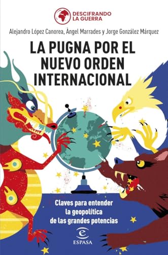 La pugna por el nuevo orden internacional (NO FICCIÓN)