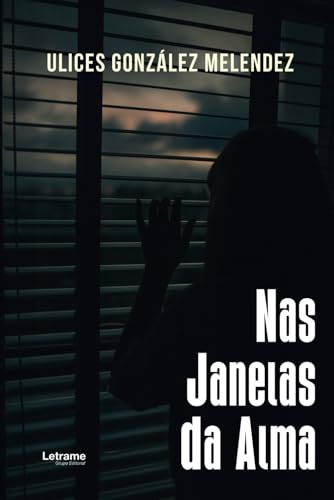 Nas Janelas da Alma (Poesía, Band 1) von Letrame