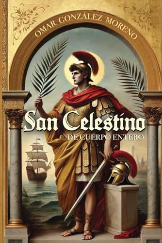 San Celestino: De Cuerpo Entero von Independently published