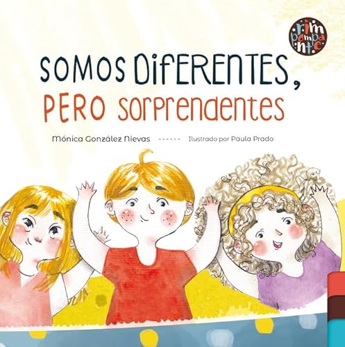 Somos diferentes, pero sorprendentes Somos diferentes, pero sorprendentes von Editorial Rimpompante