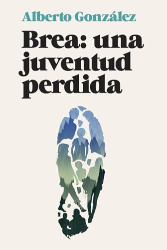 Brea: Una juventud perdida von Independently published