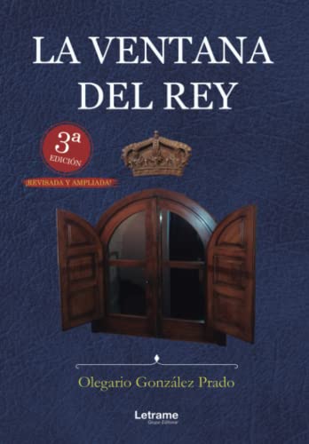 La Ventana del Rey (3ª edición) (novela, Band 1) von LETRAME