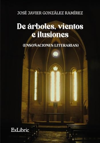 De árboles, vientos e ilusiones (ensoñaciones literarias) von ExLibric