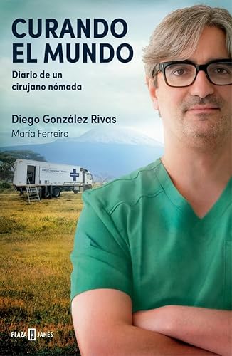 Curando el mundo: Diario de un cirujano nómada (Obras diversas) von PLAZA & JANES