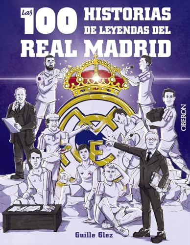 Las 100 historias de leyendas del Real Madrid (Libros singulares) von ANAYA MULTIMEDIA