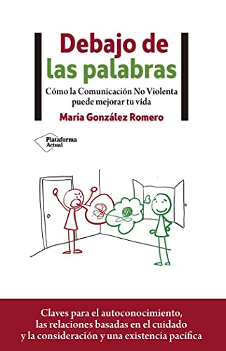 Debajo de las palabras: Cómo la Comunicación No Violenta puede mejorar tu vida von Plataforma Editorial