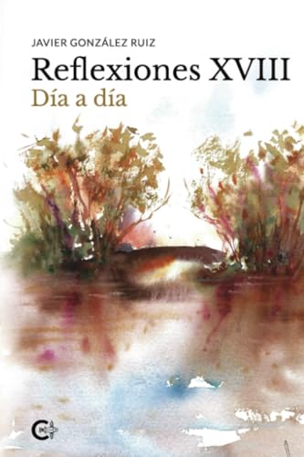 Reflexiones XVIII: Día a día Reflexiones XVIII: Día a día von Caligrama