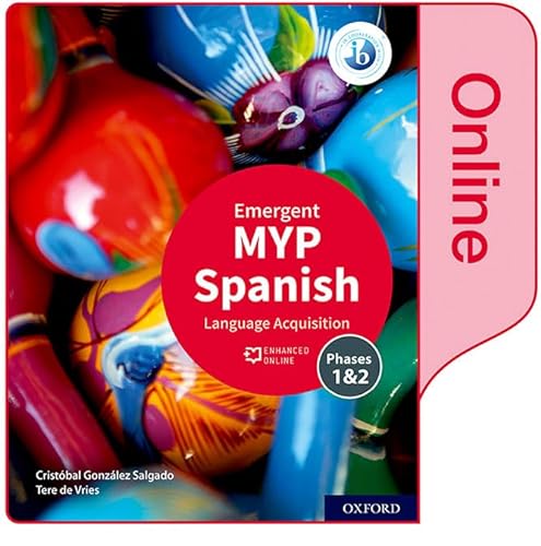 NEW MYP Spanish: Language Acquisition Emergent Enhanced Online Course Book (2020) von Oxford University Press España, S.A.