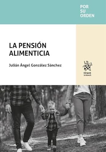 La pensión alimenticia (Por su orden) von Editorial Tirant lo Blanch