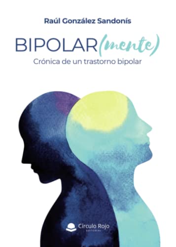Bipolar(mente): Crónica de un trastorno bipolar von CIRCULO ROJO