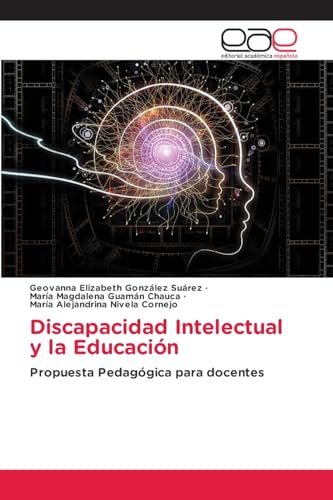 Discapacidad Intelectual y la Educación: Propuesta Pedagógica para docentes von Editorial Académica Española