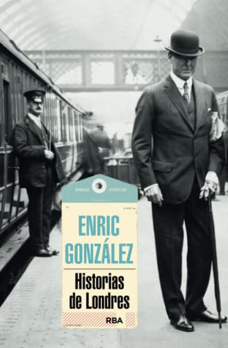 Historias de Londres 4ª ED (No Ficción) von RBA Libros