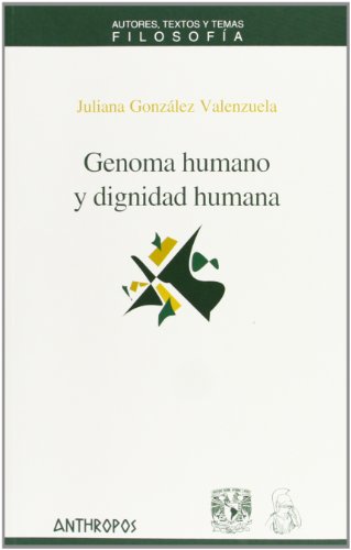 Genoma humano y dignidad humana von ANTHROPOS EDITORIAL