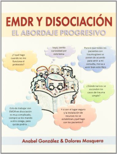 EMDR y disociación : el abordaje progresivo