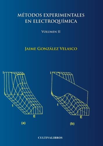 MÉTODOS EXPERIMENTALES EN ELECTROQUÍMICA. VOLUMEN II (Estudios, Band 333) von CULTIVA LIBROS, S.L.