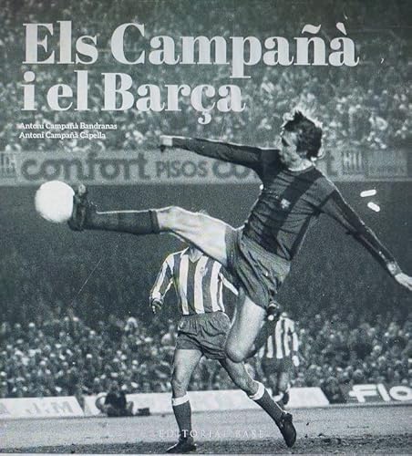 Els Campañà i el Barça. Més enllà del futbol (1935-2007) (Base Esport, Band 20)